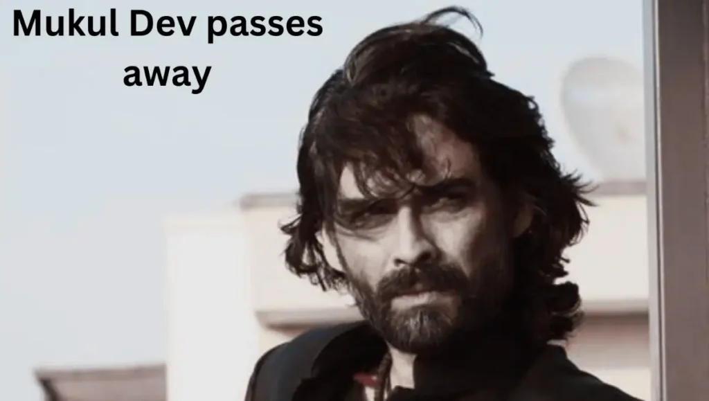 Mukul Dev passes away