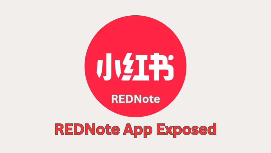 REDNote App Exposed