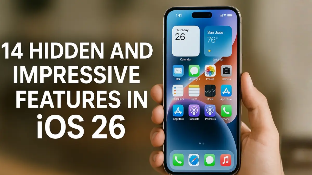 14 Hidden Features in iOS 26 You Shouldn’t Miss