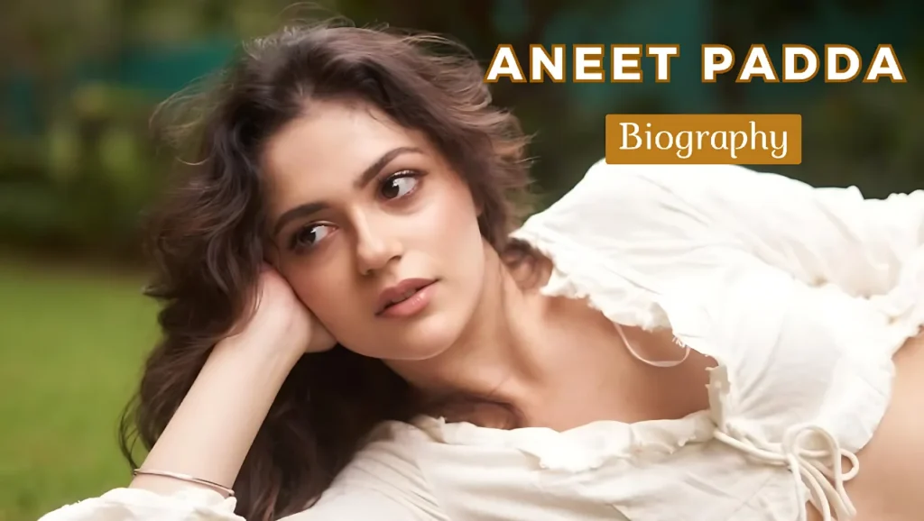 Aneet Padda Biography
