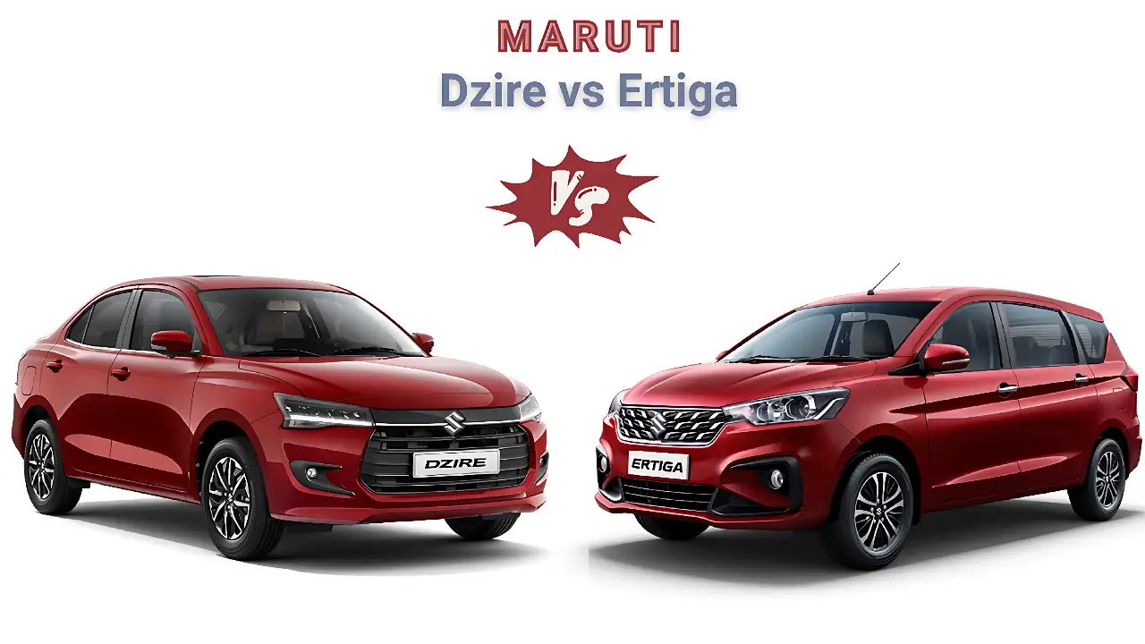 Maruti Dzire vs Maruti Ertiga