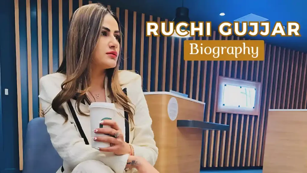 Ruchi Gujjar Biography