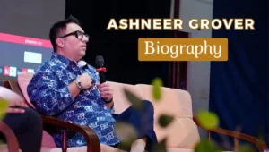 Ashneer Grover Biography