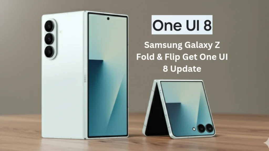 Samsung Galaxy Z Fold and Z Flip.