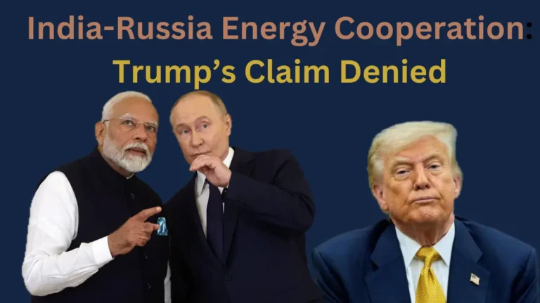 India-Russia Energy Cooperation - Trump Claim