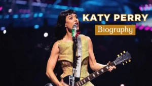 Katy Perry’s biography