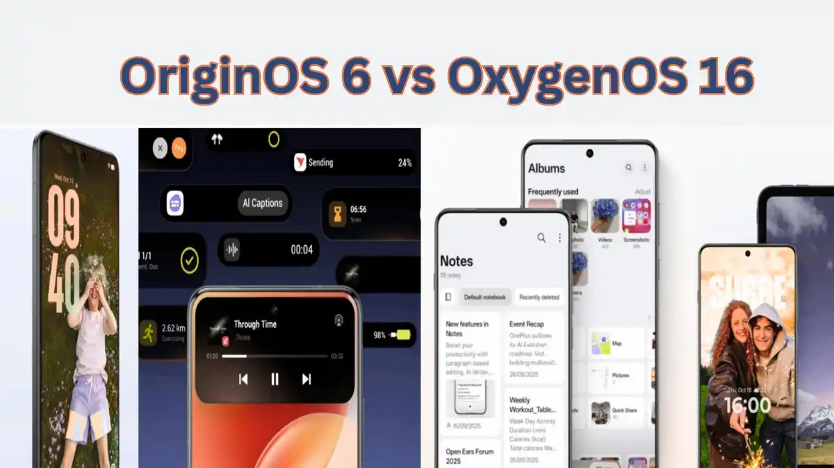 OxygenOS 16 vs OriginOS 6: Best Android UI