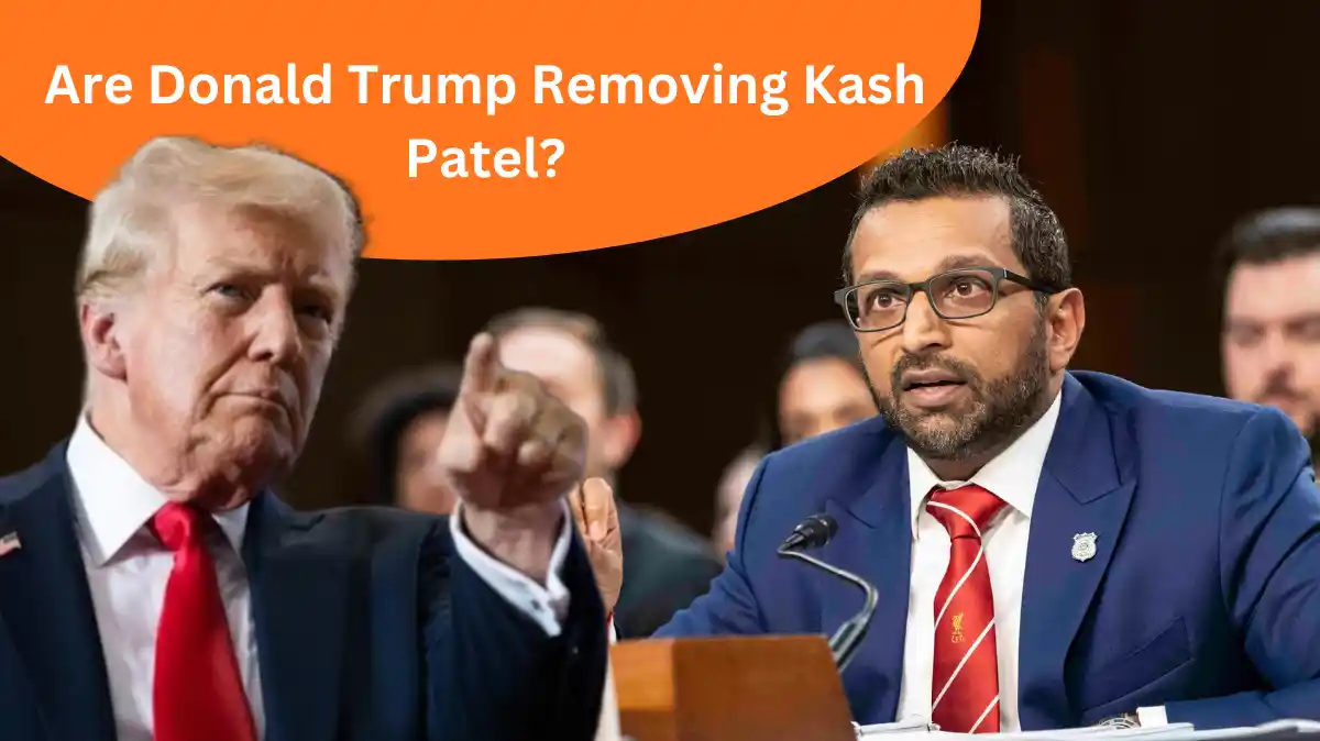 Are Donald Trump Removing Kash Patel?