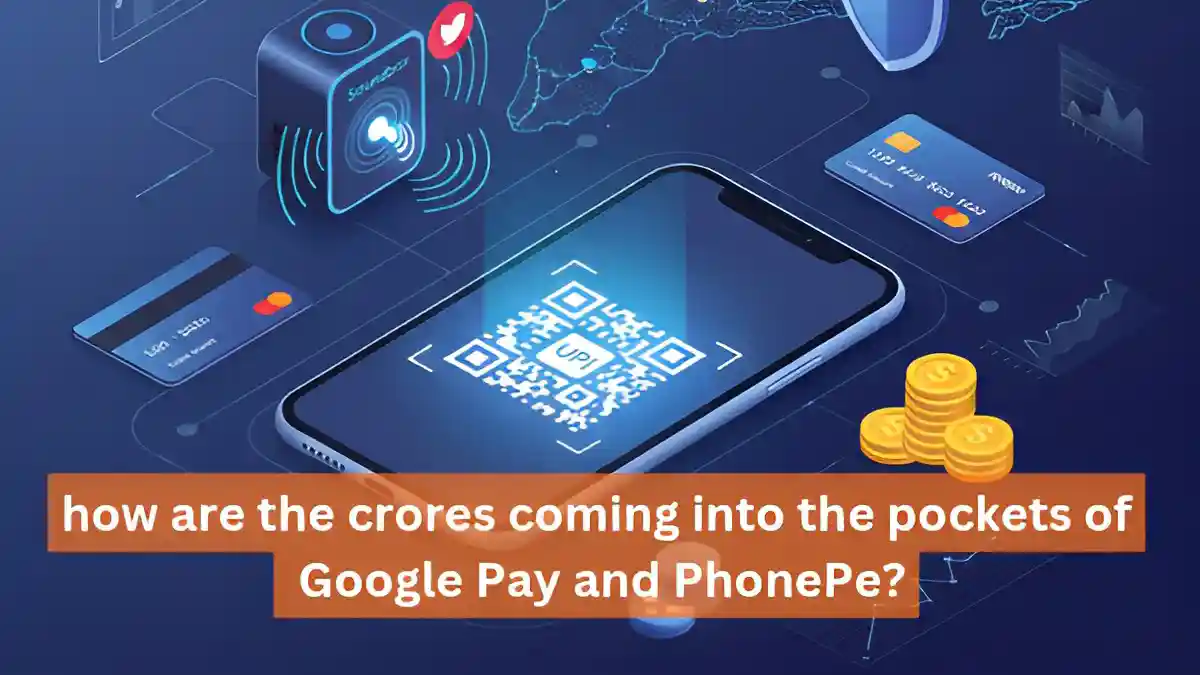 How Google Pay and PhonePe make money from UPI
