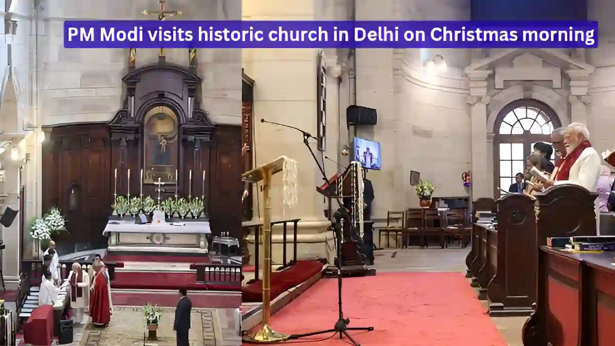 PM Modi visits historic church in Delhi on Christmas morning