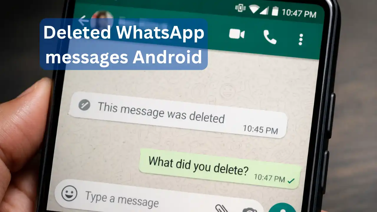 Deleted WhatsApp messages Android